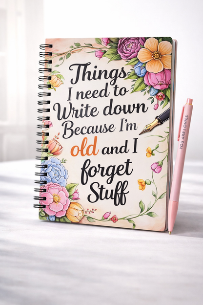 Funny Floral Notebook – “Things I Need To Write Down Because I'm Old”