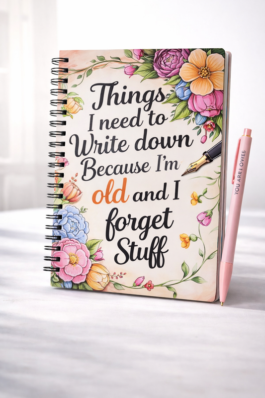 Funny Floral Notebook – “Things I Need To Write Down Because I'm Old”